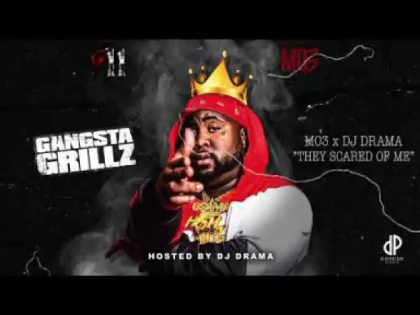 MO3 - They Scared Of Me